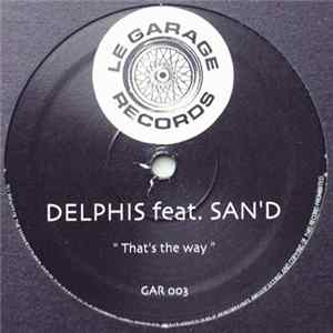 Delphis Feat. San'D - That's The Way FLAC