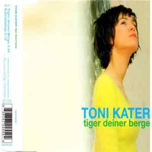 Toni Kater - Tiger Deiner Berge FLAC