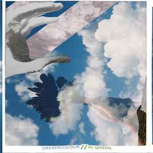 Dreamcolour / Al Qaeda - Dreamcolour / Al Qaeda FLAC