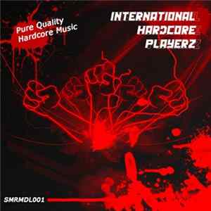 Various - International Hardcore Playerz Vol. I FLAC