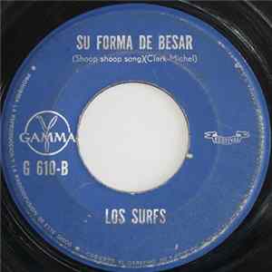 Los Surfs - Ahora Te Puedes Marchar / Su Forma De Besar FLAC