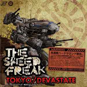 The Speed Freak = ザ・スピードフリーク - Tokyo/Devastate = 東京デバーステート FLAC