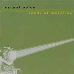 Current Value - Seeds Of Mutation FLAC
