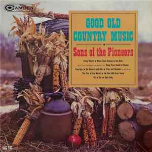 Sons Of The Pioneers - Good Old Country Music FLAC