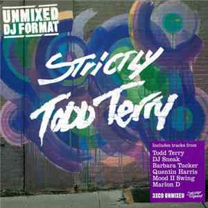 Todd Terry - Strictly Todd Terry (Unmixed DJ Format) FLAC