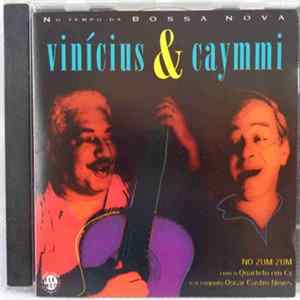 Vinicius De Moraes & Dorival Caymmi & Quarteto Em Cy & Oscar Castro-Neves - Vinicius & Caymmi No Zum Zum FLAC