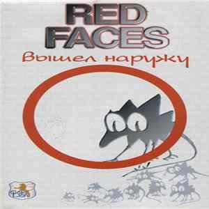 Red Faces - Вышел Наружу FLAC
