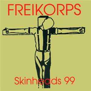 Freikorps - Skinheads 99 FLAC