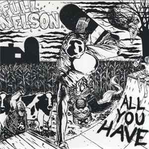 Full Nelson - All You Have FLAC
