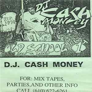DJ Cash Money - Old School (Need Ta Learno) Plot 1 FLAC