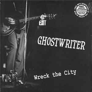 Ghostwriter - Wreck The City / Simplify Your Life FLAC