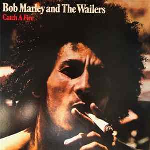 Bob Marley And The Wailers - Catch A Fire FLAC