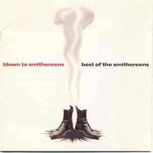 The Smithereens - Blown To Smithereens - Best Of The Smithereens FLAC