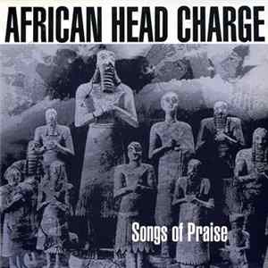 African Head Charge - Songs Of Praise FLAC