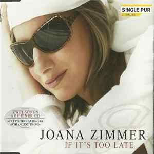 Joana Zimmer - If It's Too Late FLAC