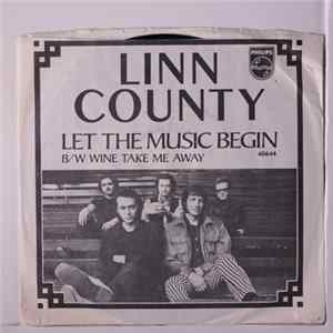 Linn County - Let The Music Begin / Wine Take Me Away FLAC