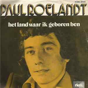 Paul Roelandt - Het Land Waar Ik Geboren Ben FLAC