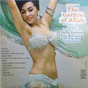 Yaffa Yarkoni, Trio Bel Canto With George Stratis And His Ensemble - Songs From The Garden Of Allah (The Exotic Sounds Of Greece And The Near East) FLAC