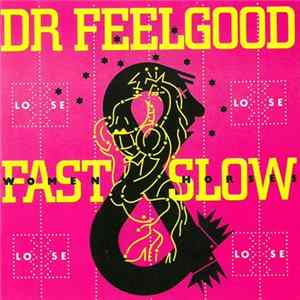 Dr. Feelgood - Fast Women Slow Horses FLAC