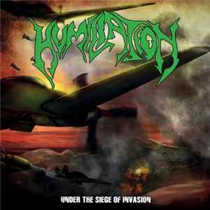 Humiliation - Under The Siege Of Invasion FLAC