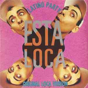 Latino Party - Esta Loca! FLAC