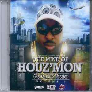 Houz' Mon - The Mind Of Houz'mon Ghettohouz Classics Volume 1 FLAC