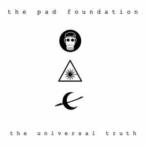 The Pad Foundation - The Universal Truth FLAC