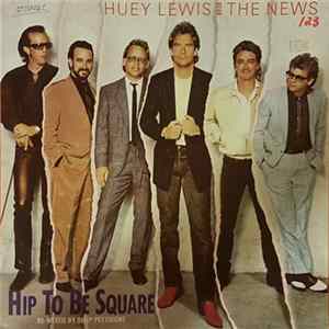 Huey Lewis And The News - Hip To Be Square FLAC