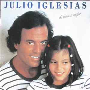 Julio Iglesias - De Niña A Mujer FLAC