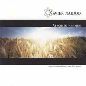 Xavier Naidoo - Abschied Nehmen FLAC