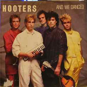 Hooters - And We Danced FLAC