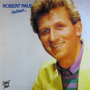 Robert Paul - Robert Paul Imiteert... FLAC