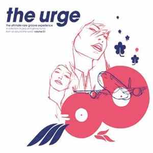 Various - The Urge - The Ultimate Rare Groove Experience Volume 1 FLAC