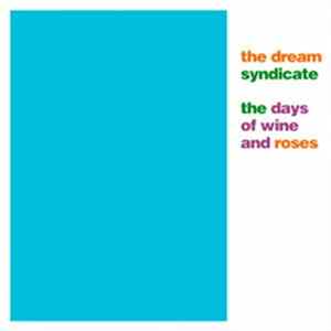The Dream Syndicate - The Days Of Wine And Roses FLAC