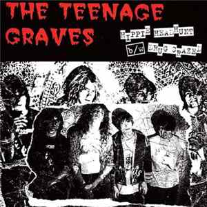 The Teenage Graves - Hippie Headhunt / Drug Crazed FLAC