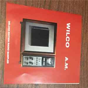 Wilco - A.M. & Being There Deluxe Edition Radio Sampler FLAC