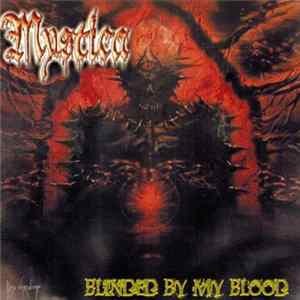 Mystica - Blinded By My Blood FLAC