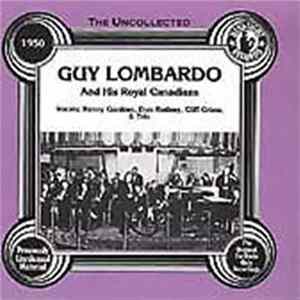 Guy Lombardo And His Royal Canadians - The Uncollected 1950 FLAC