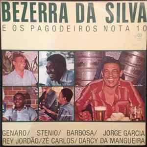 Bezerra Da Silva - Bezerra Da Silva E Os Partideiros Nota 10: O Melhor Do Partido Alto FLAC
