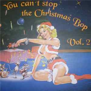 Various - You Can´t Stop The Christmas Bop Vol.2 FLAC