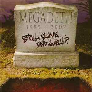 Megadeth - Still, Alive... And Well?. FLAC