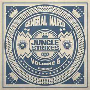 General Narco - Jungle Strikes Volume 6 FLAC