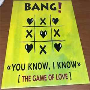 Bang! - You Know, I Know (The Game Of Love) FLAC