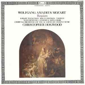 Wolfgang Amadeus Mozart - Kirkby • Watkinson • Rolfe-Johnson • Thomas / Westminster Cathedral Boys Choir • Chorus & Orchestra Of The Academy Of Ancient Music / Christopher Hogwood - Requiem FLAC
