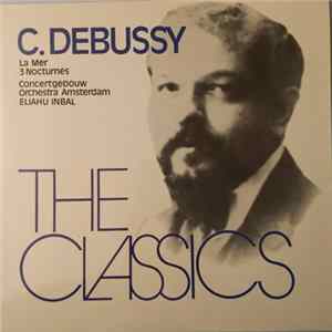 C. Debussy, Concertgebouw-Orchester, Amsterdam, Eliahu Inbal - La Mer / Trois Nocturnes FLAC