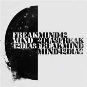 Freakmind - 42 Días FLAC