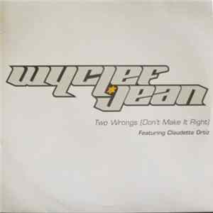 Wyclef Jean - Two Wrongs (Don't Make It Right) FLAC