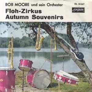 Bob Moore Und Sein Orchester - Floh-Zirkus / Autumn Souvenirs FLAC