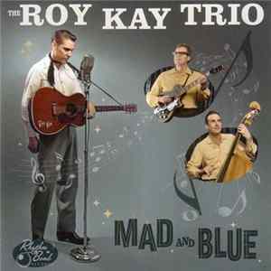 The Roy Kay Trio - Mad And Blue FLAC