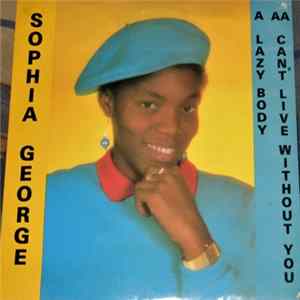 Sophia George - Lazy Body / Can't Live Without You FLAC